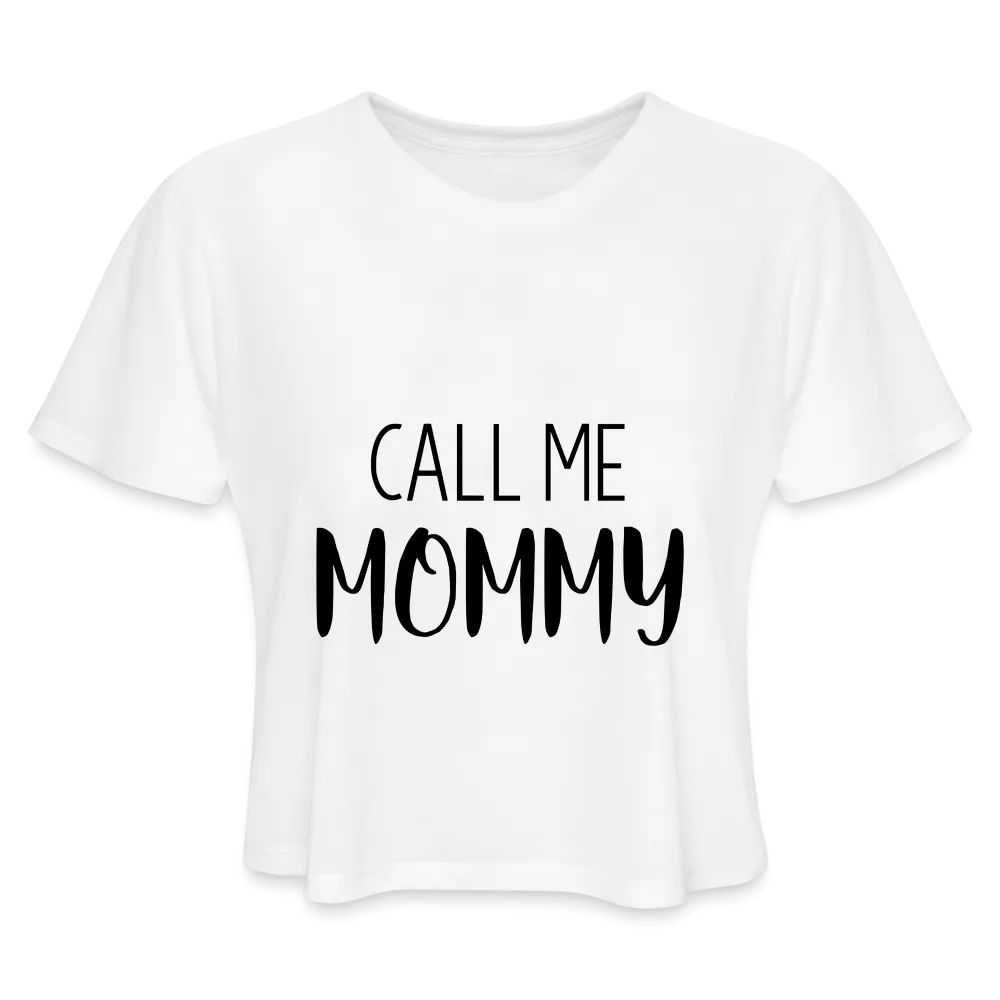 Call Me Mommy - Women's Cropped T-Shirt