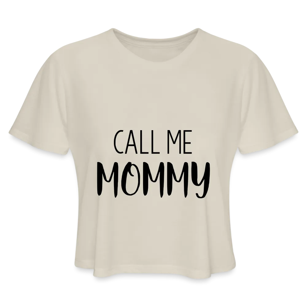Call Me Mommy - Women's Cropped T-Shirt