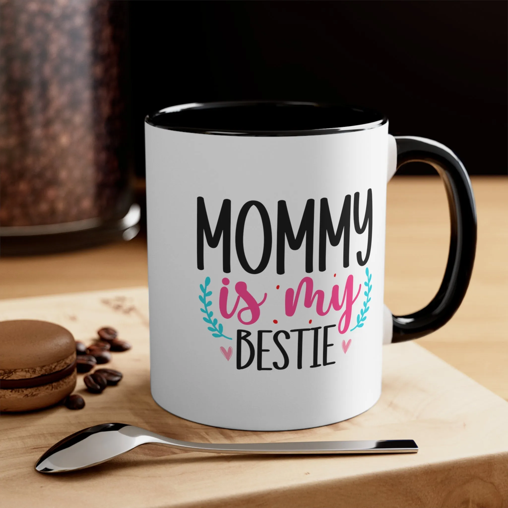 Mommy Is My Bestie Coffee Mug, 11oz Mom Mother Gift Mother Cup Mother's Day Birthday Christmas Gift For Mom Nana